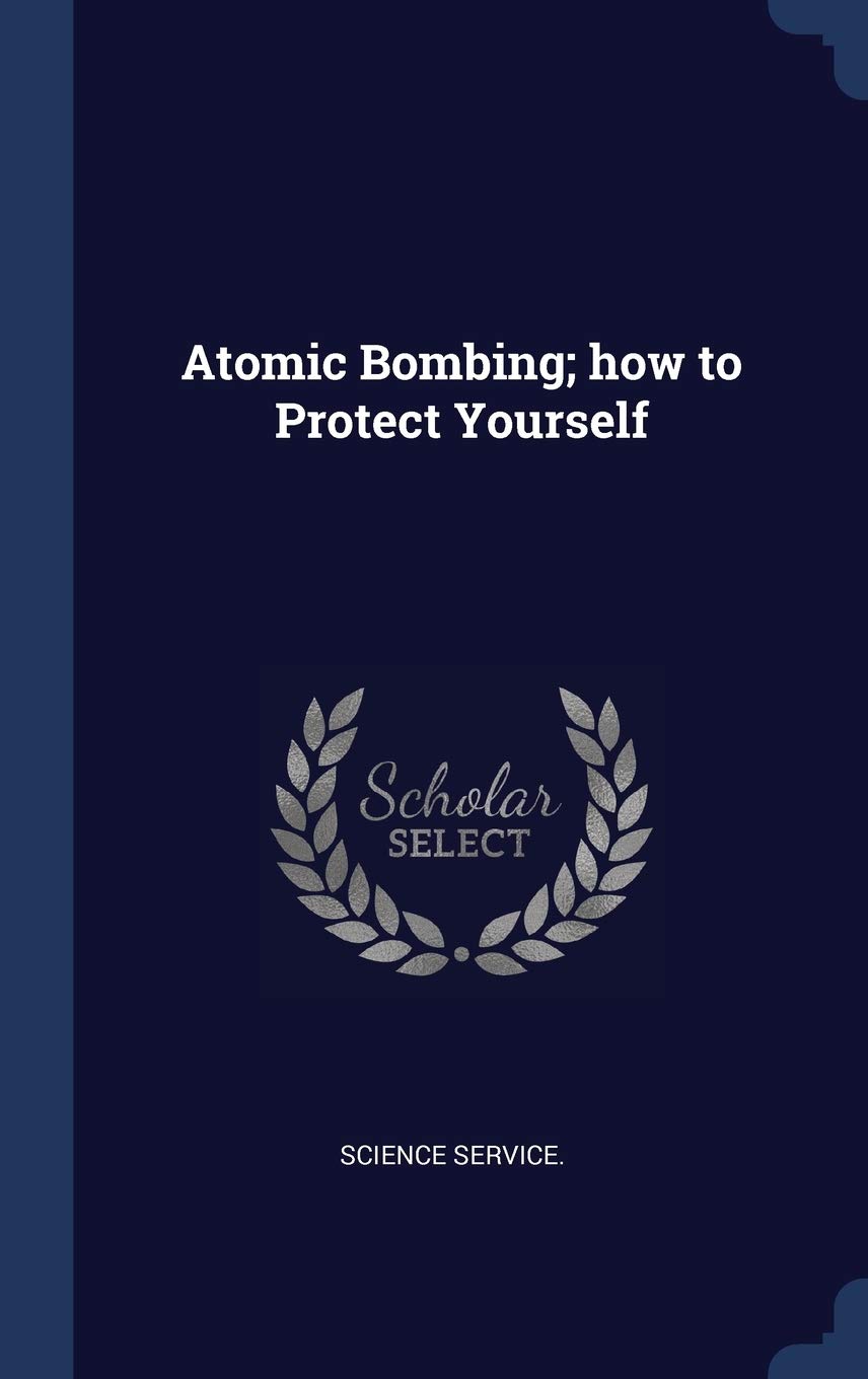 Product Image: Atomic Bombing; how to Protect Yourself