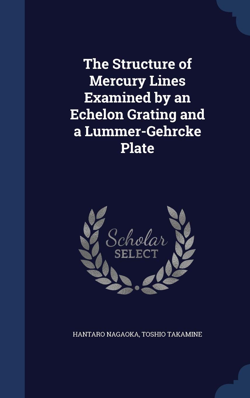 The Structure of Mercury Lines Examined by an Echelon Grating and a Lummer-Gehrcke Plate Politics & History