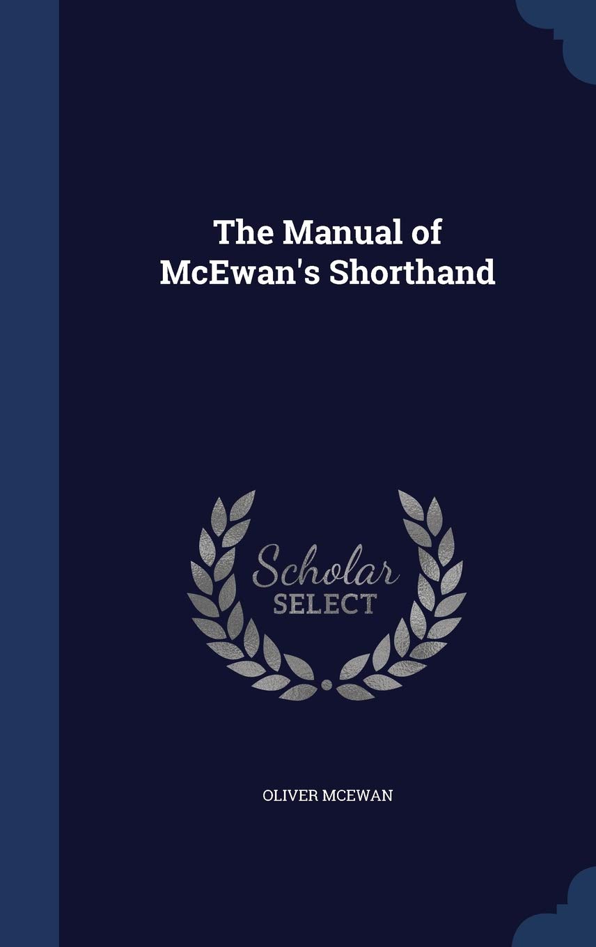 The Manual of McEwan's Shorthand Politics & History