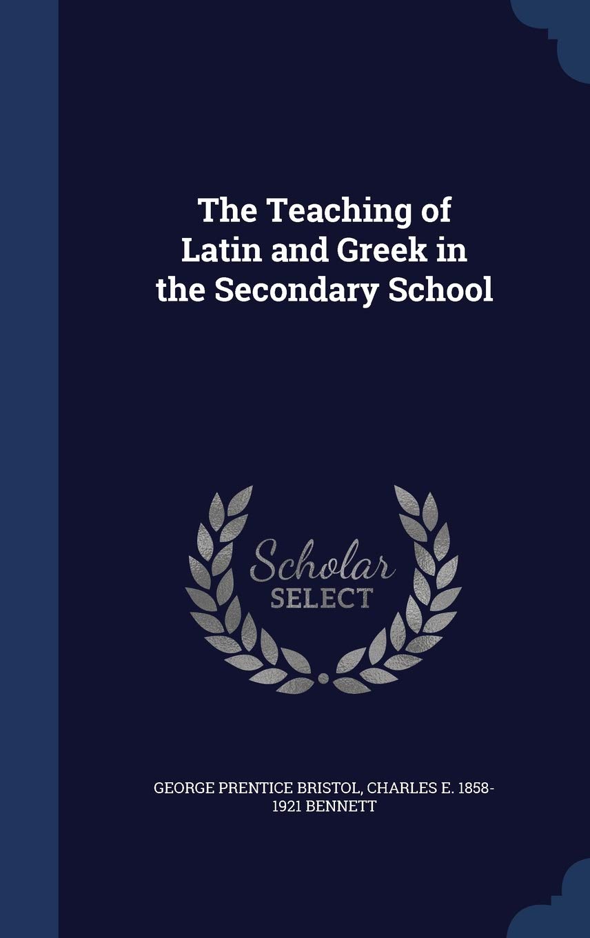 The Teaching of Latin and Greek in the Secondary School Politics & History