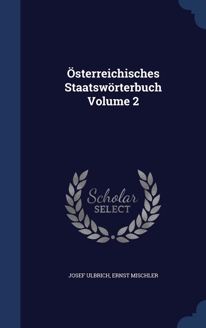 Osterreichisches Staatsworterbuch Volume 2 Politics & History