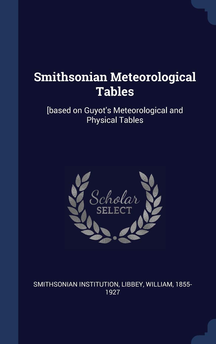 Smithsonian Meteorological Tables: [Base Politics & History