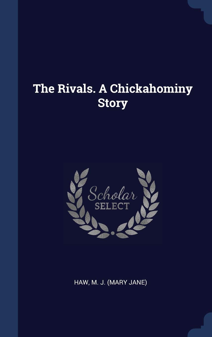 The Rivals. A Chickahominy Story Politics & History