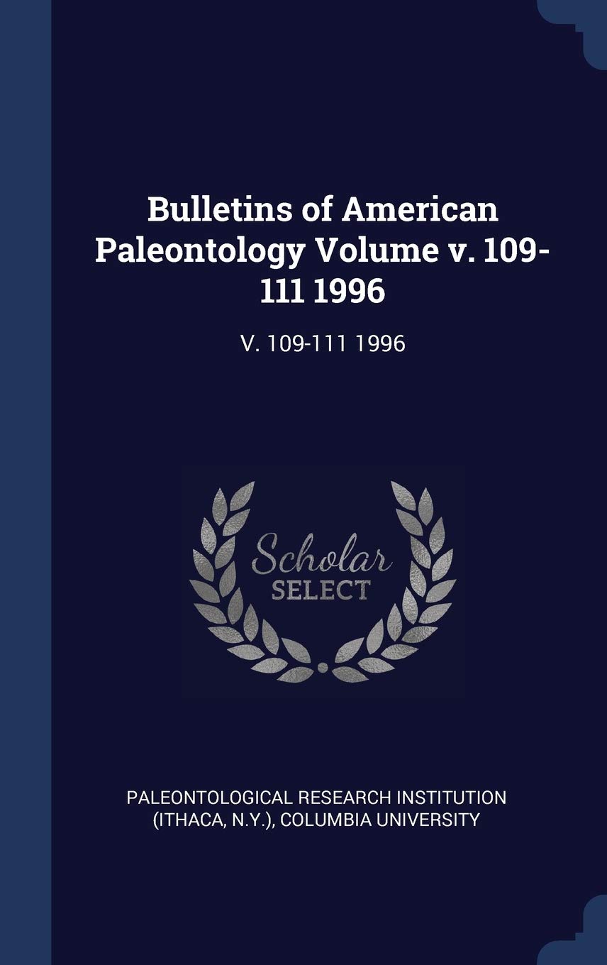 Bulletins of American Paleontology Volume v. 109-111 1996: V. 109-111 1996 book