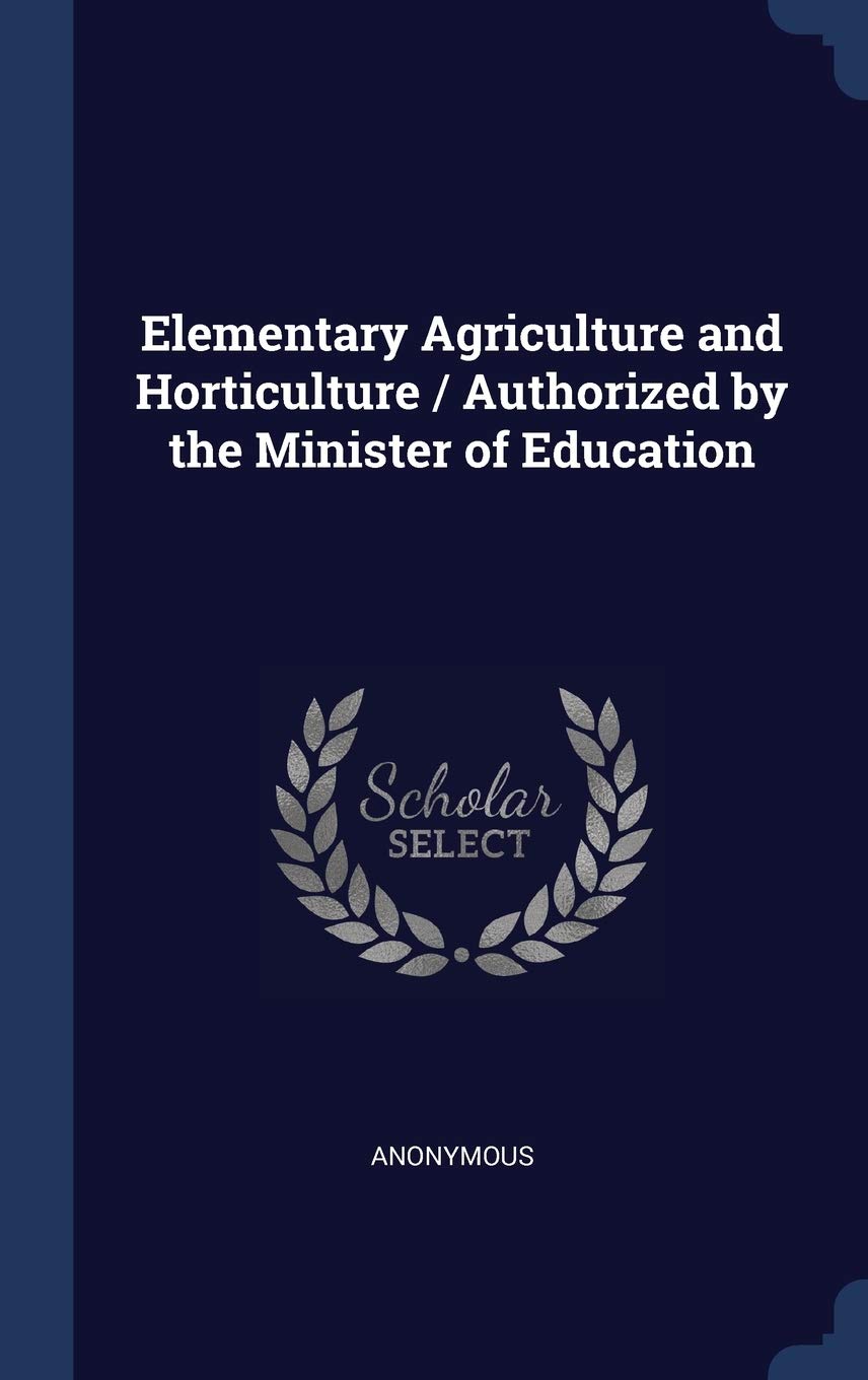 Elementary Agriculture and Horticulture / Authorized by the Minister of Education Politics & History