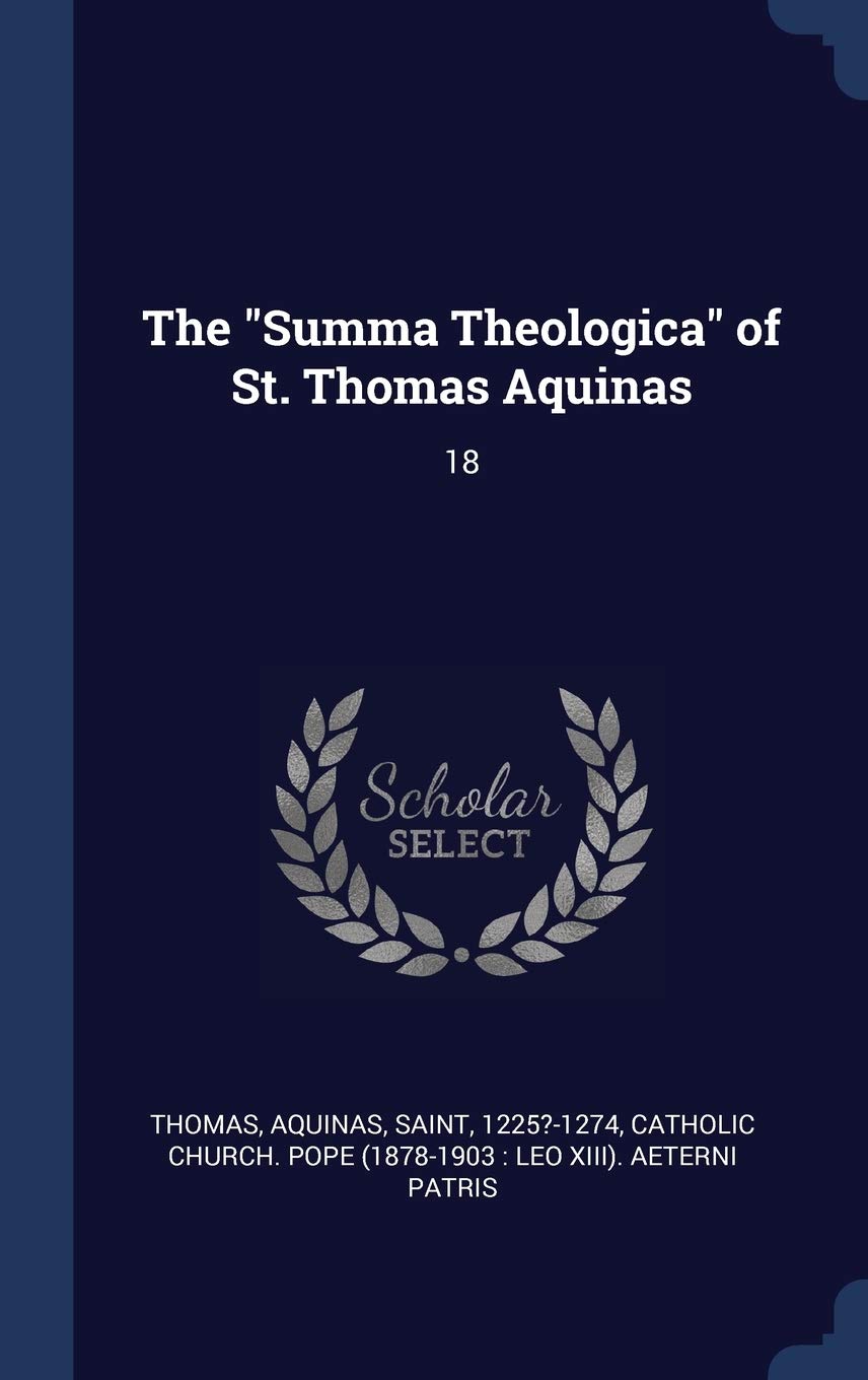 The Summa Theologica of St. Thomas Aquinas: 18 Philosophy
