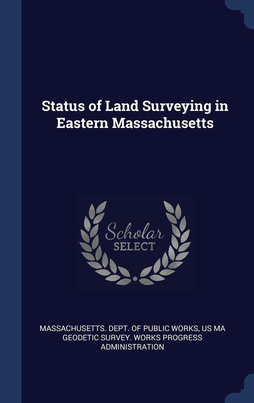 Status of Land Surveying in Eastern Massachusetts Politics & History