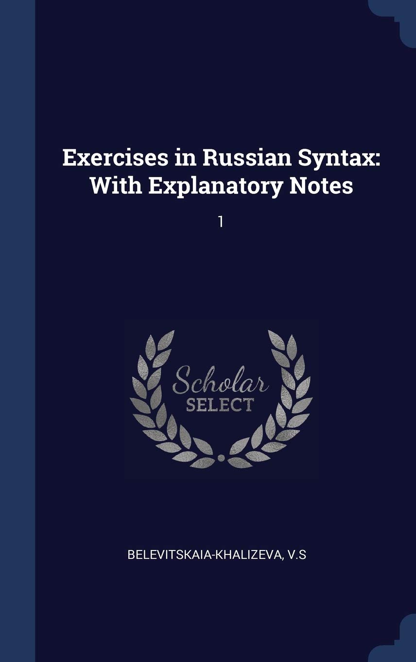 Exercises in Russian Syntax: With Explanatory Notes: 1 Politics & History