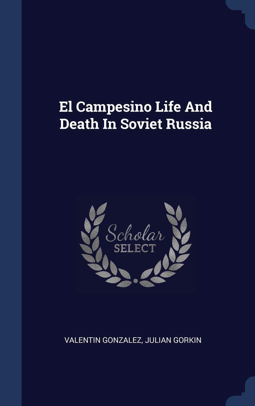El Campesino Life And Death In Soviet Russia Politics & History