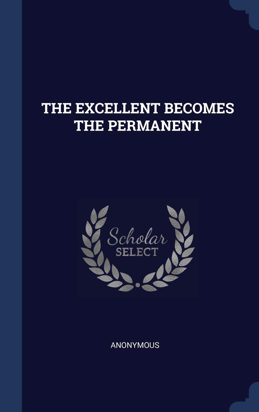 The Excellent Becomes the Permanent Politics & History