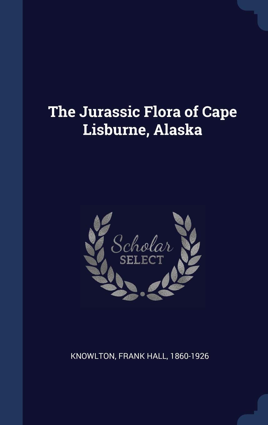 The Jurassic Flora of Cape Lisburne, Alaska Business & Technology