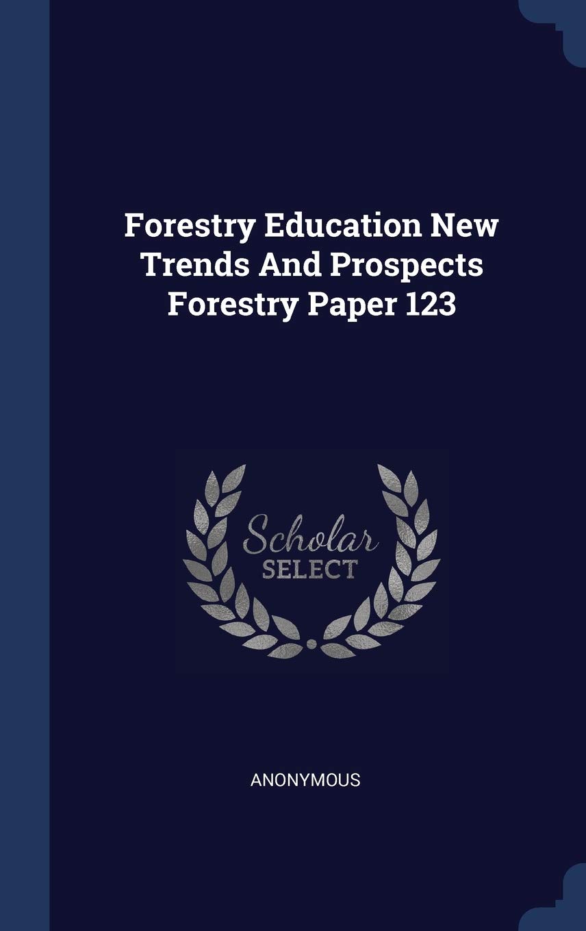 Forestry Education New Trends And Prospects Forestry Paper 123 Politics & History