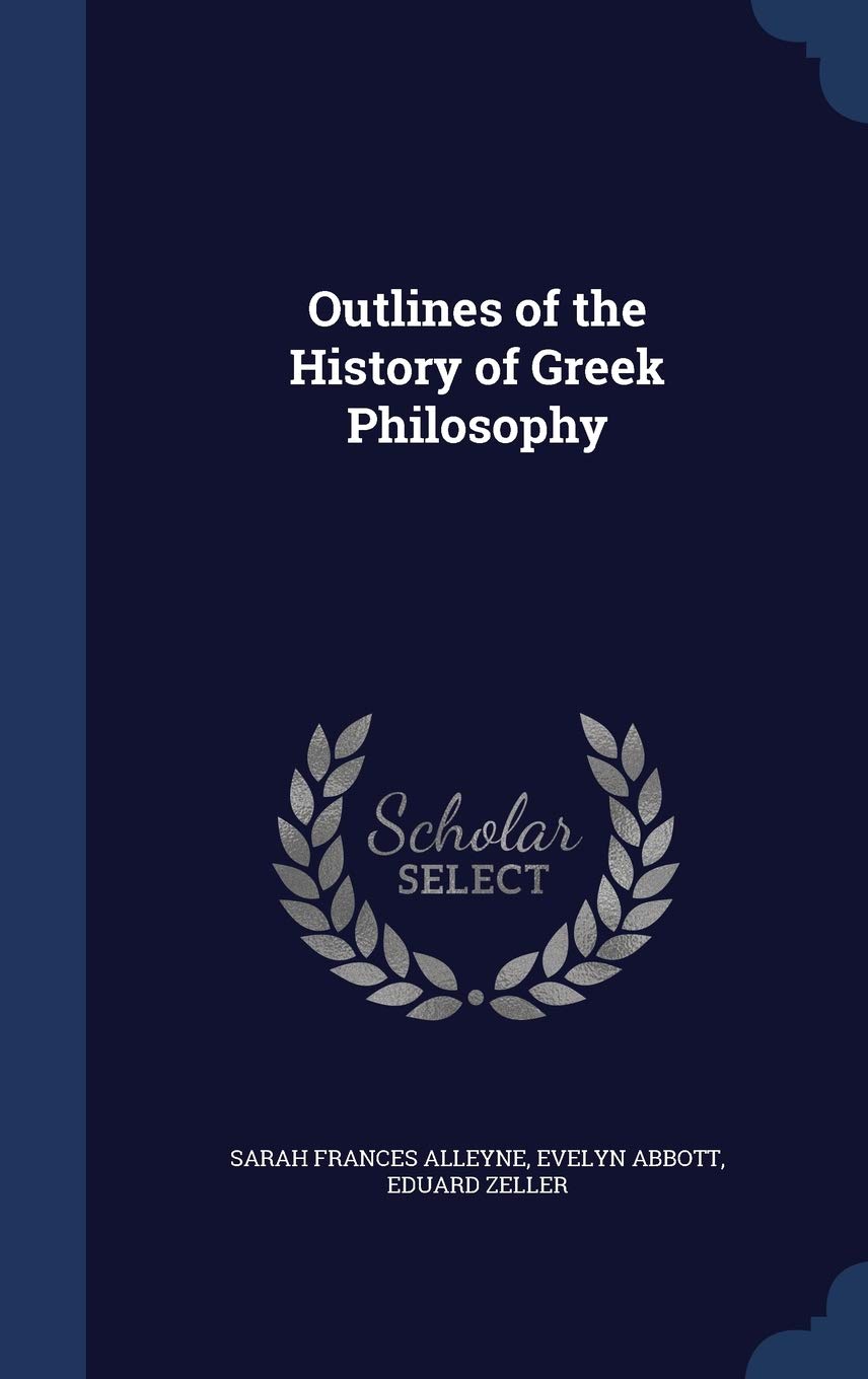Outlines of the History of Greek Philosophy Philosophy
