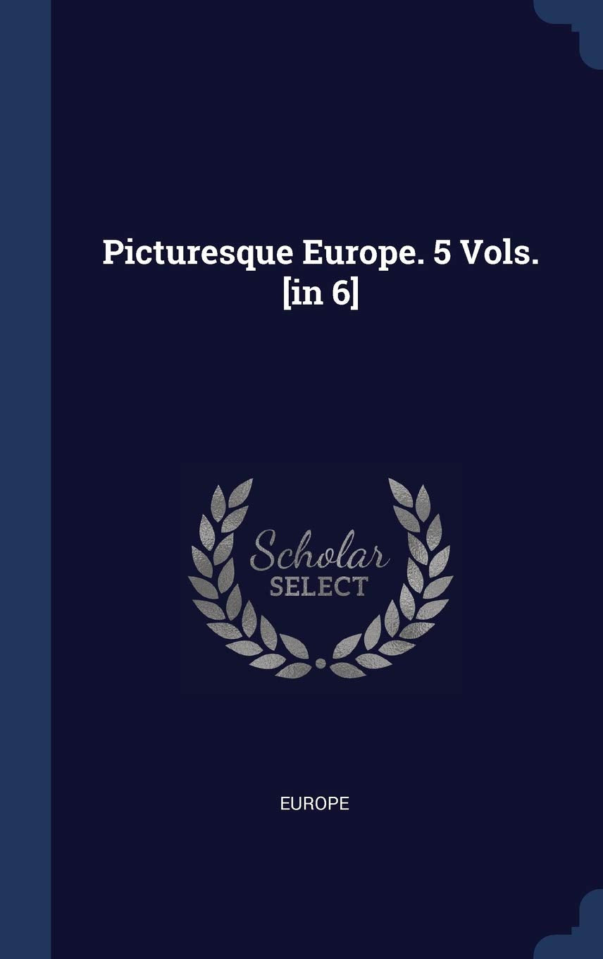 Picturesque Europe. 5 Vols. Politics & History