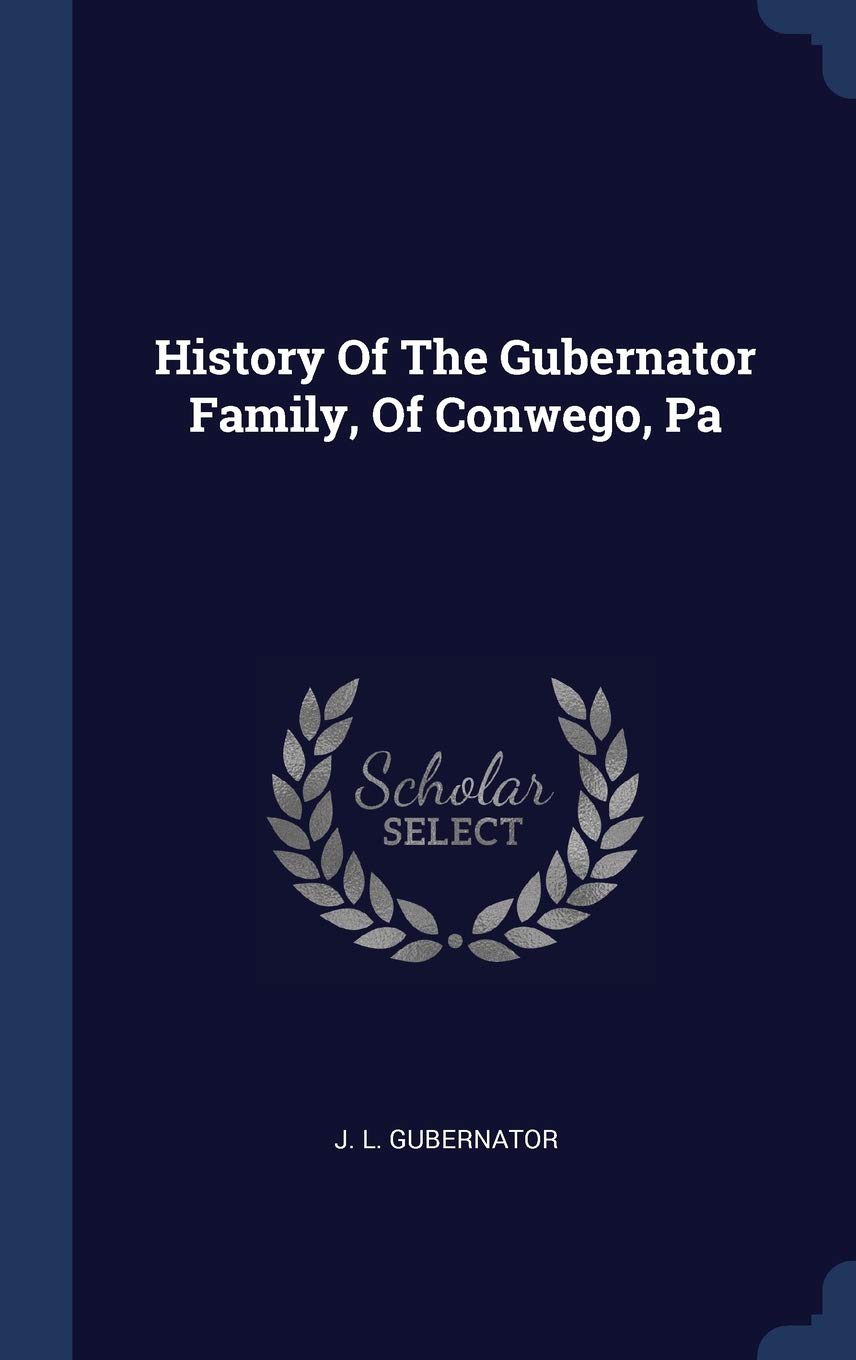 History Of The Gubernator Family, Of Conwego, Pa Contemporary literature
