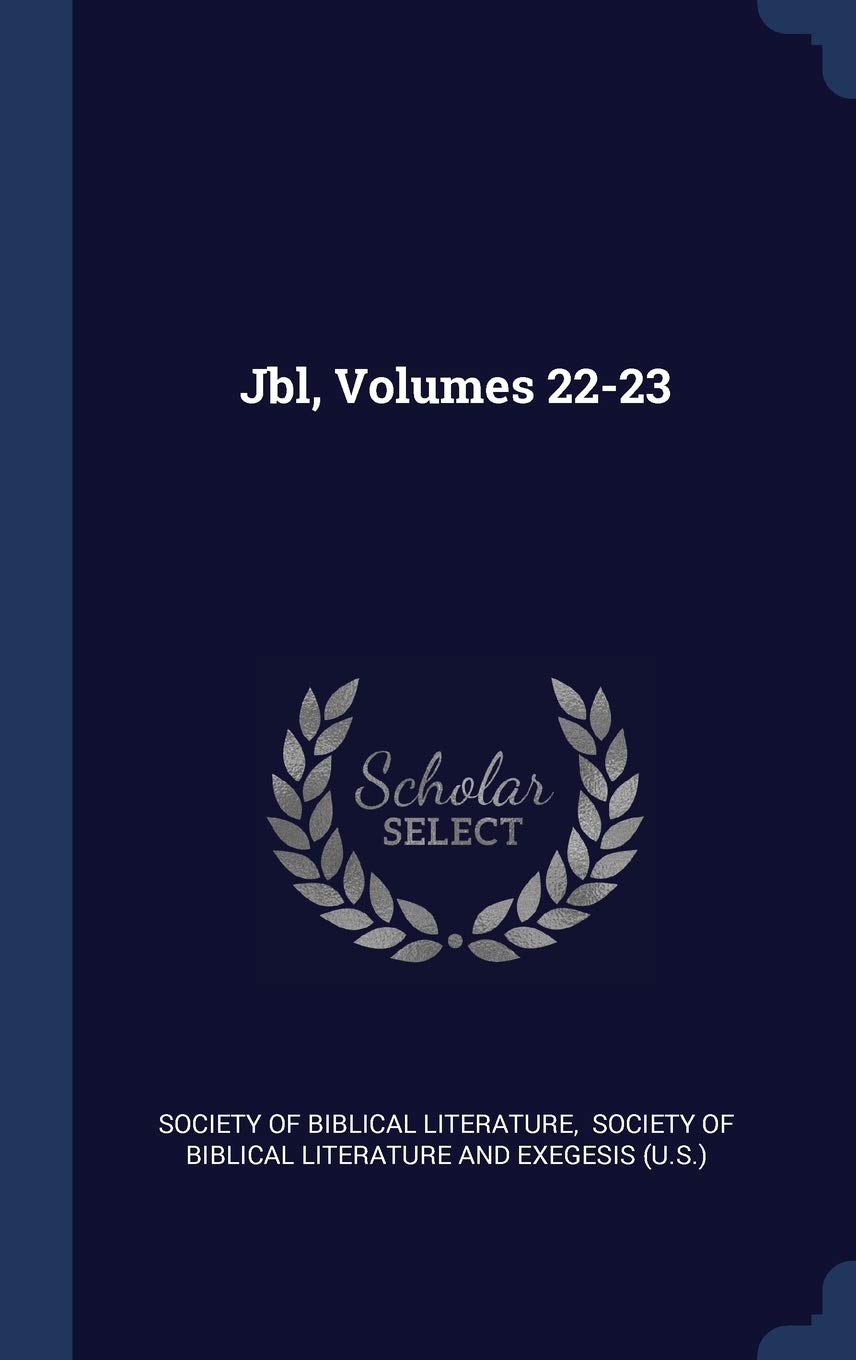 Jbl, Volumes 22-23 Politics & History