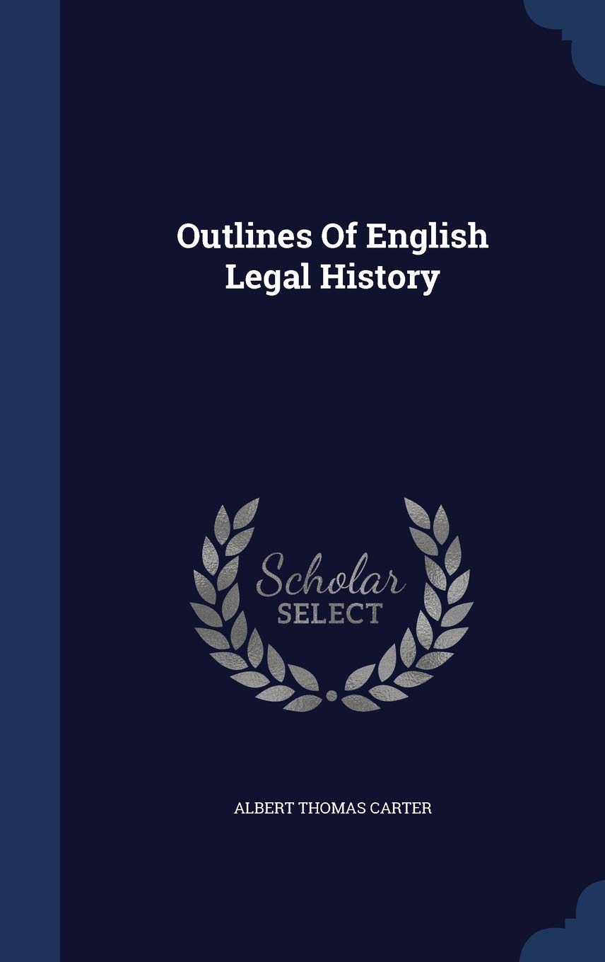 Outlines Of English Legal History Politics & History