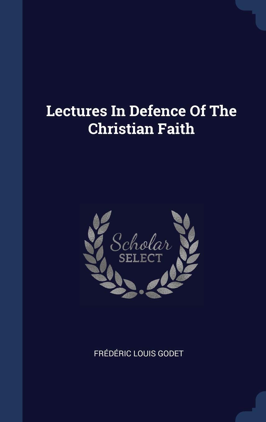 Lectures In Defence Of The Christian Faith Politics & History