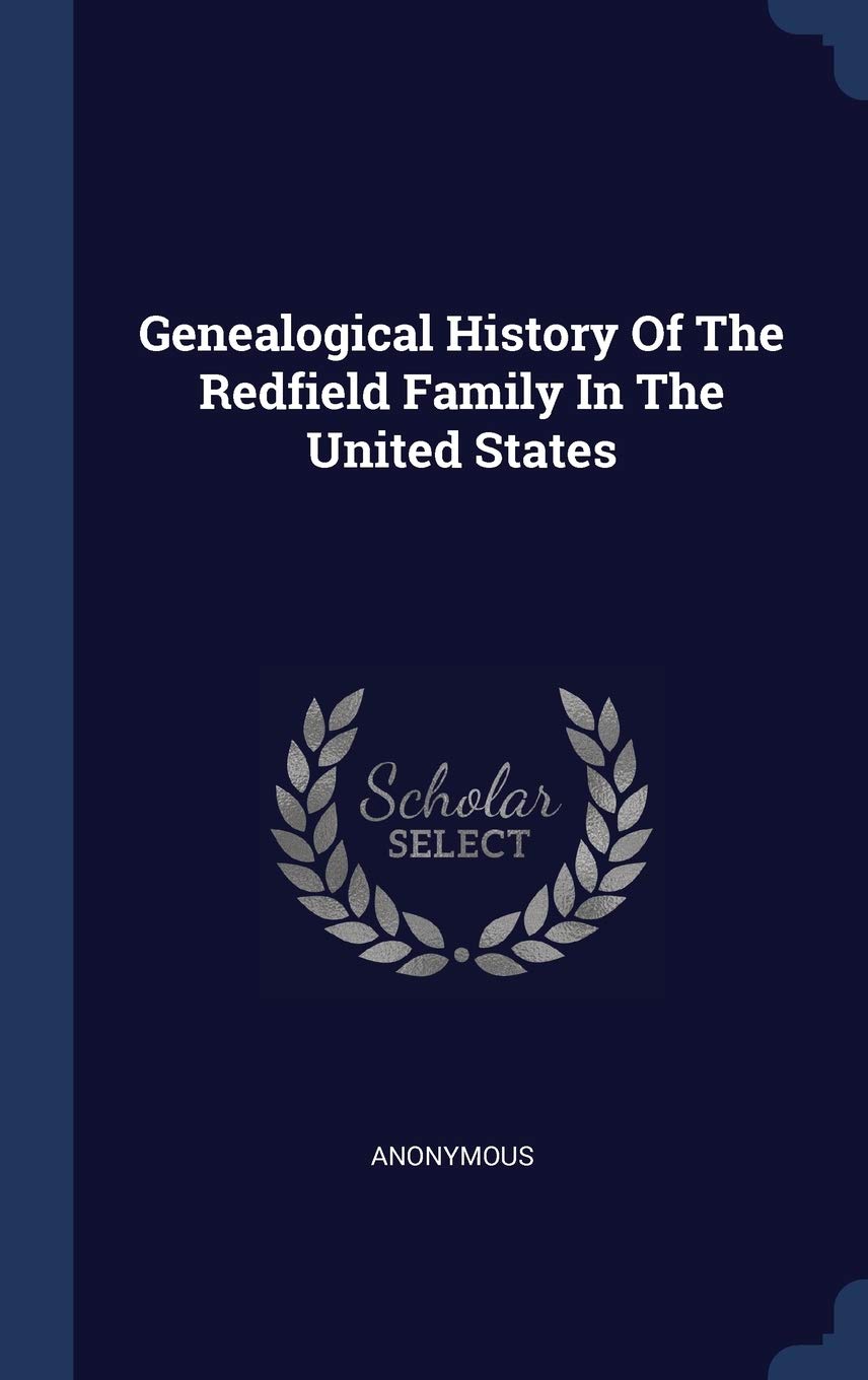 Genealogical History Of The Redfield Family In The United States Politics & History
