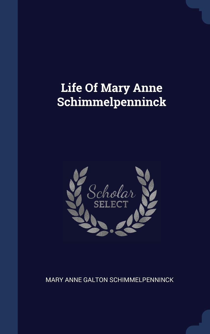 Life Of Mary Anne Schimmelpenninck Politics & History