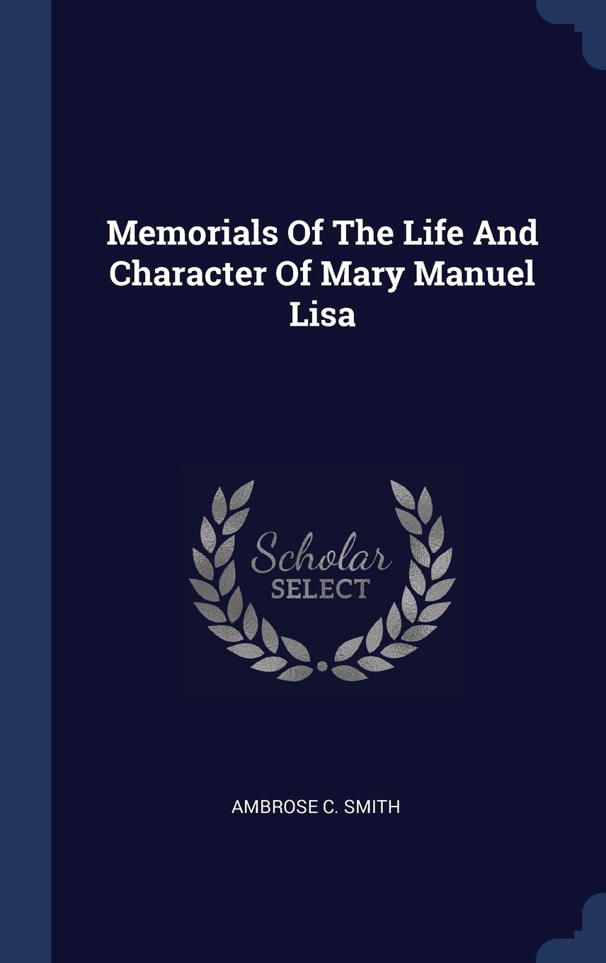 Memorials Of The Life And Character Of Mary Manuel Lisa Politics & History