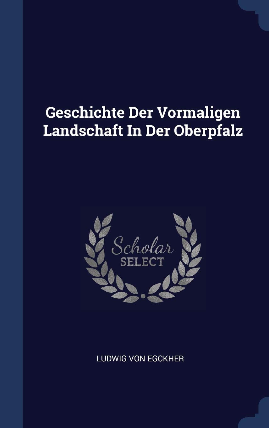 Geschichte Der Vormaligen Landschaft In Der Oberpfalz Politics & History