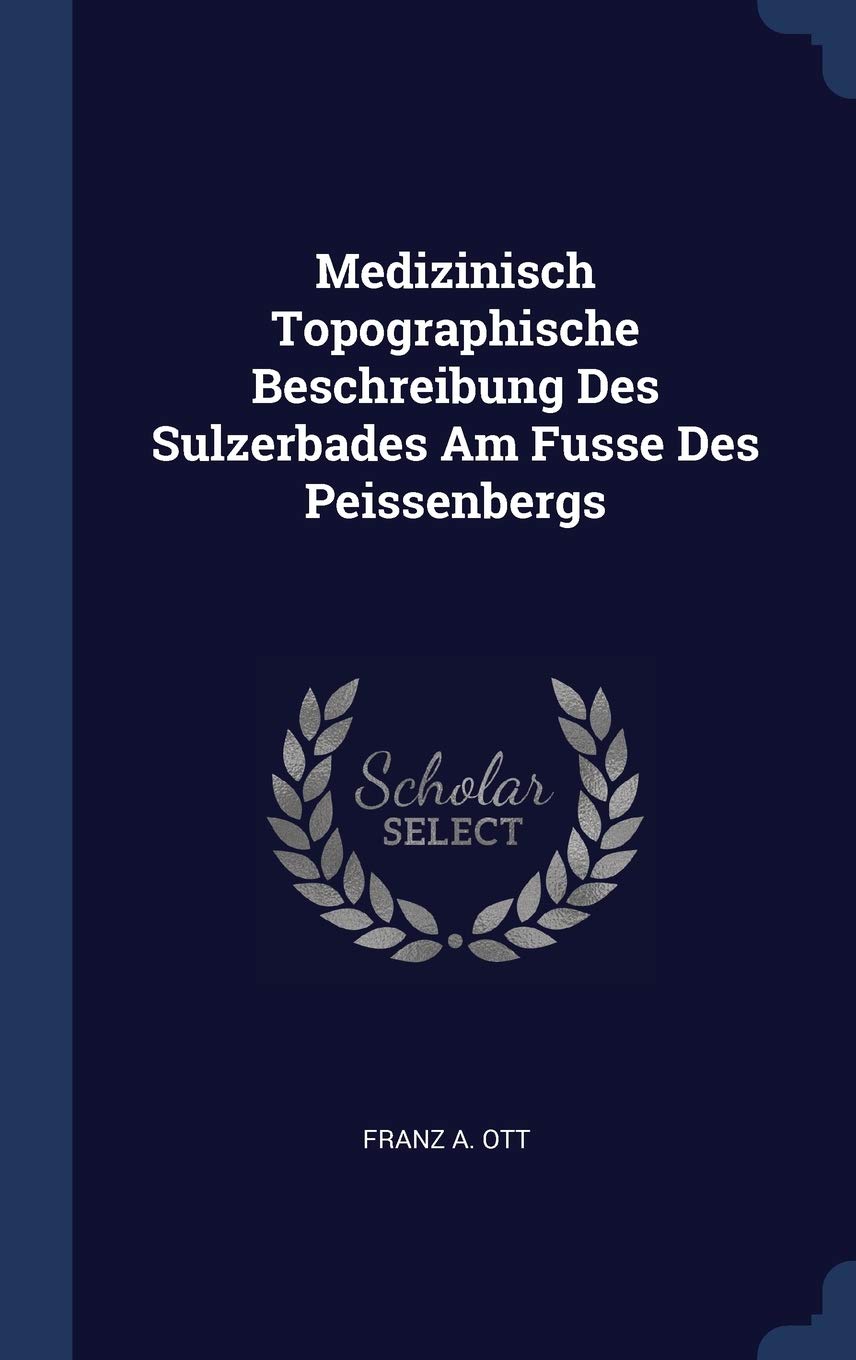 Medizinisch Topographische Beschreibung Des Sulzerbades Am Fusse Des Peissenbergs Politics & History