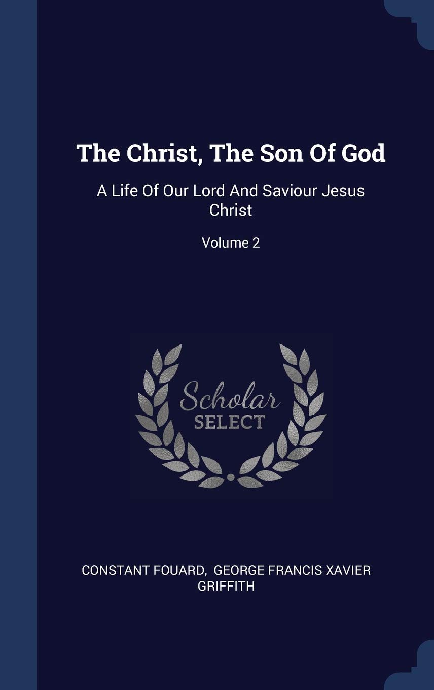 The Christ, The Son Of God: A Life Of Our Lord And Saviour Jesus Christ; Volume 2 Politics & History