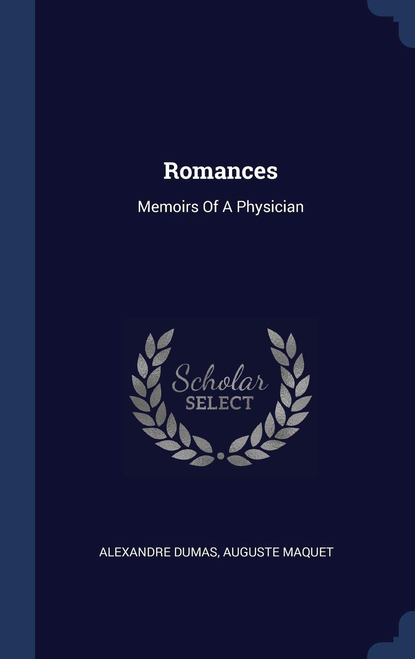 Romances: Memoirs Of A Physician Politics & History