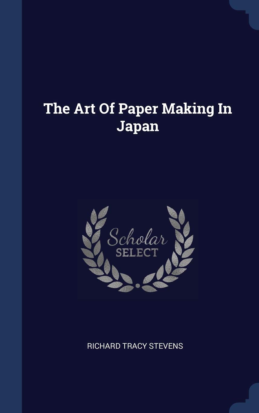 The Art Of Paper Making In Japan Politics & History