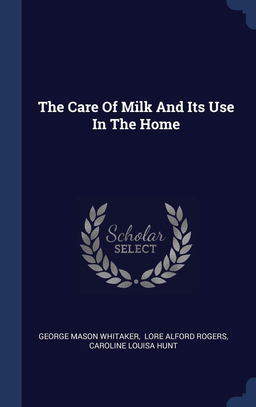 The Care Of Milk And Its Use In The Home Politics & History