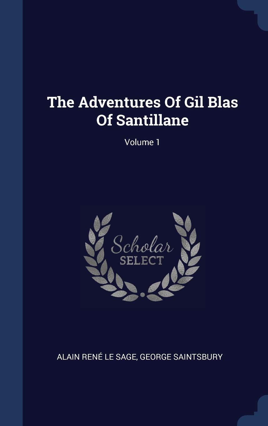 The Adventures Of Gil Blas Of Santillane; Volume 1 Politics & History