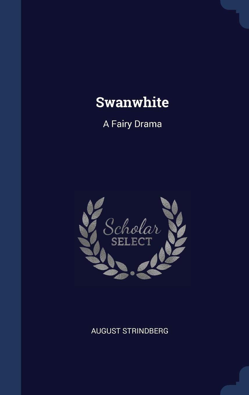 Swanwhite: A Fairy Drama Drama