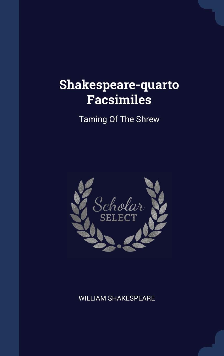 Shakespeare-quarto Facsimiles: Taming Of The Shrew Politics & History