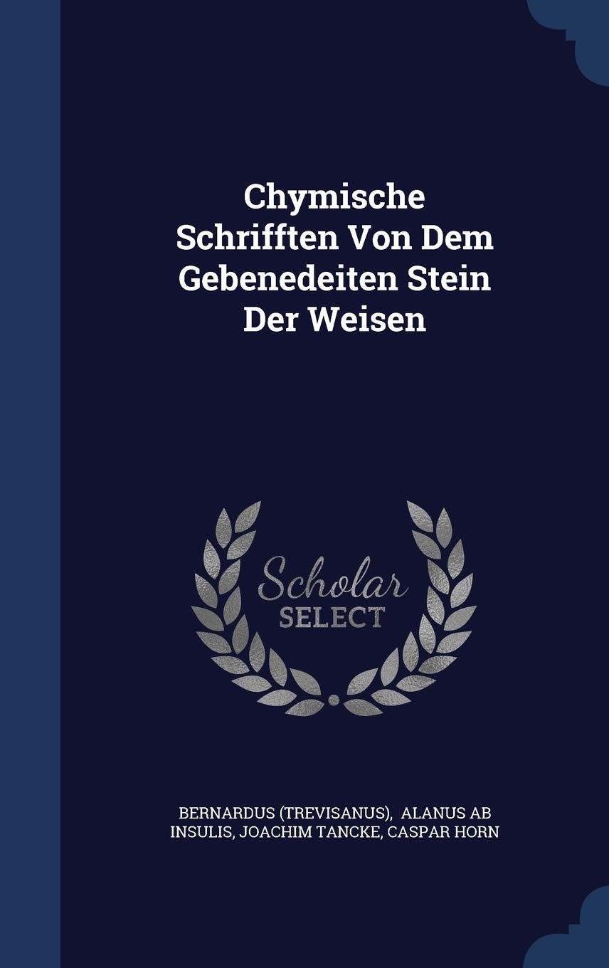 Chymische Schrifften Von Dem Gebenedeiten Stein Der Weisen Politics & History
