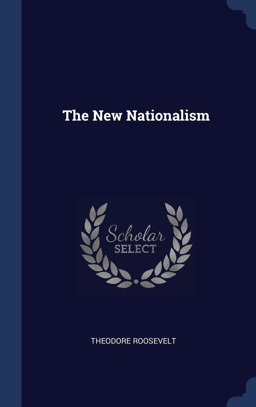 The New Nationalism Politics & History
