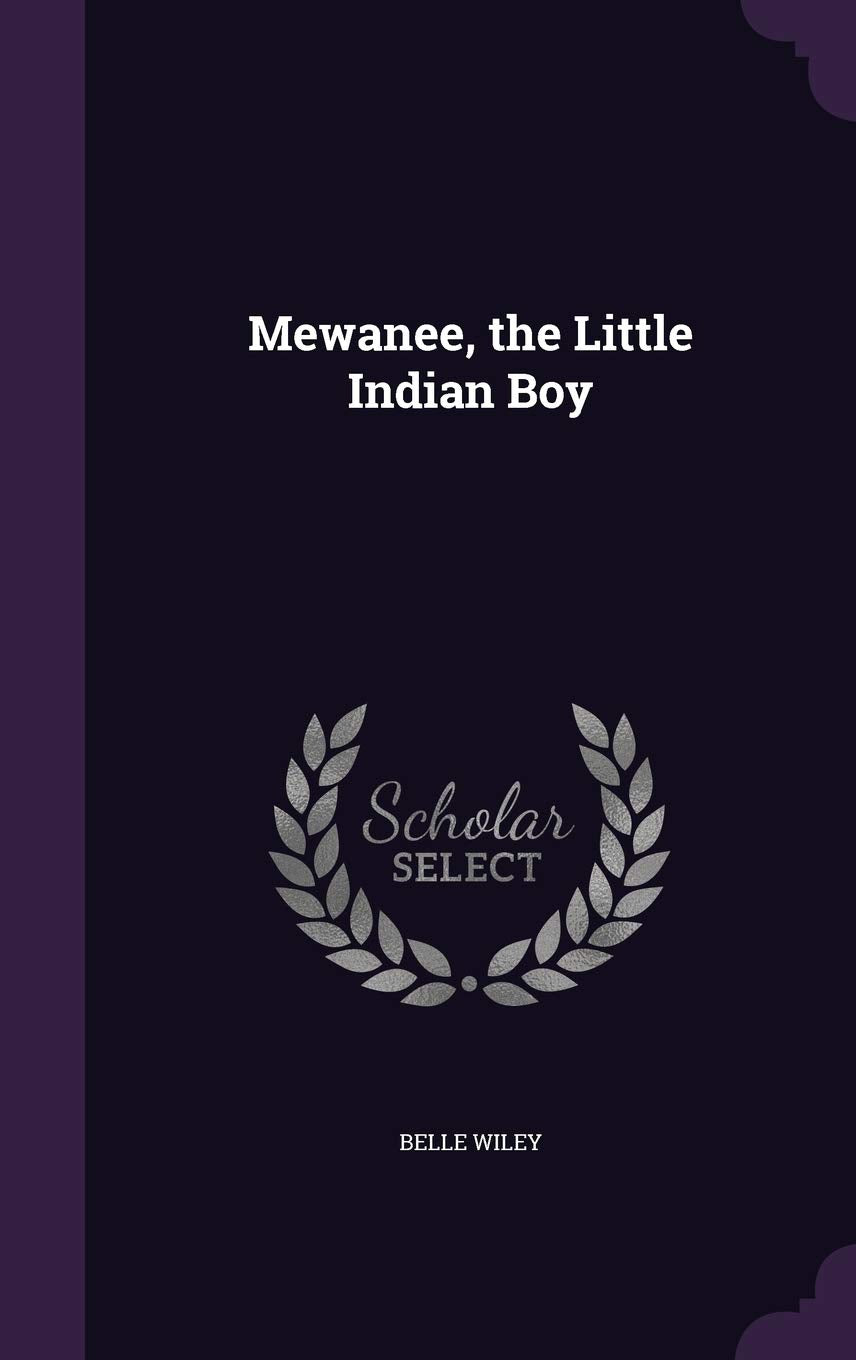 Mewanee, the Little Indian Boy Memories