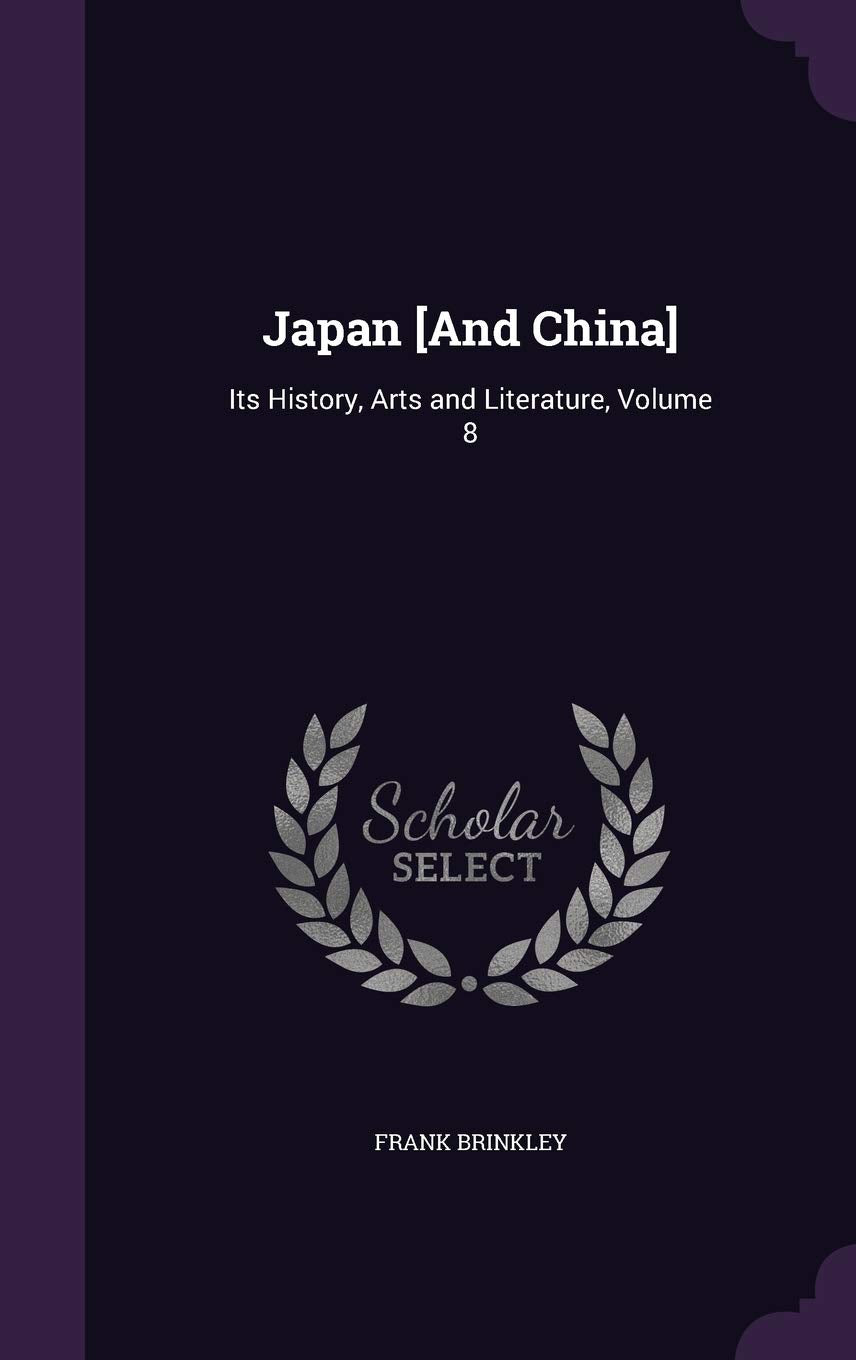 Japan : Its History, Arts and Literature, Volume 8 Film, Art & Culture