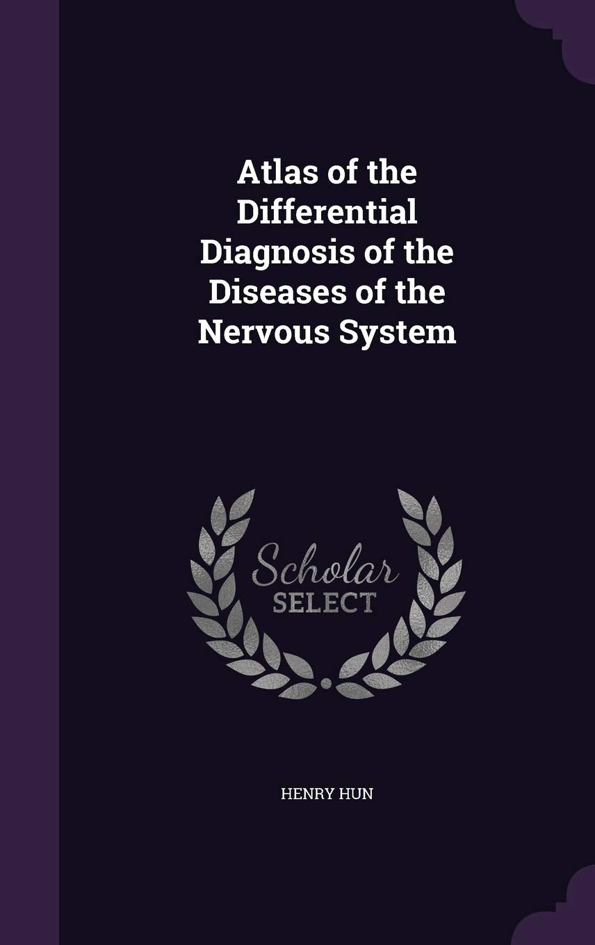 Atlas of the Differential Diagnosis of the Diseases of the Nervous System Medicine