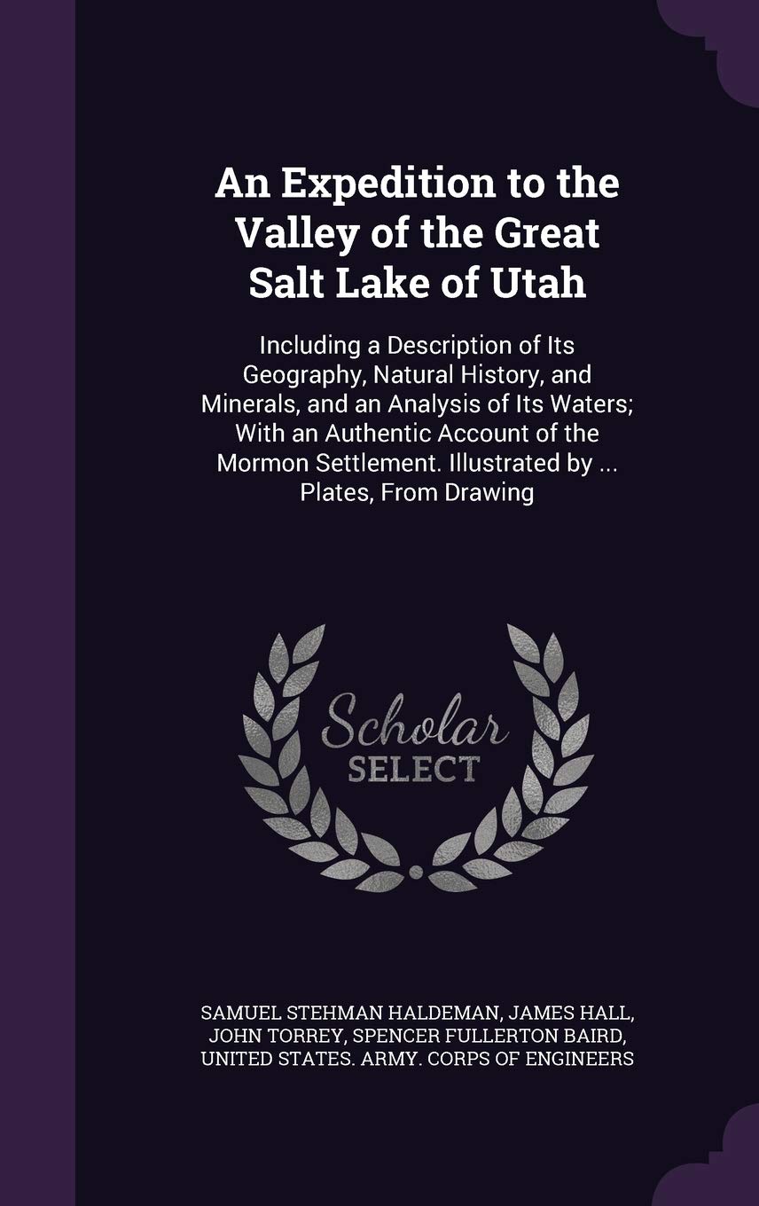 An Expedition to the Valley of the Great Salt Lake of Utah Politics & History