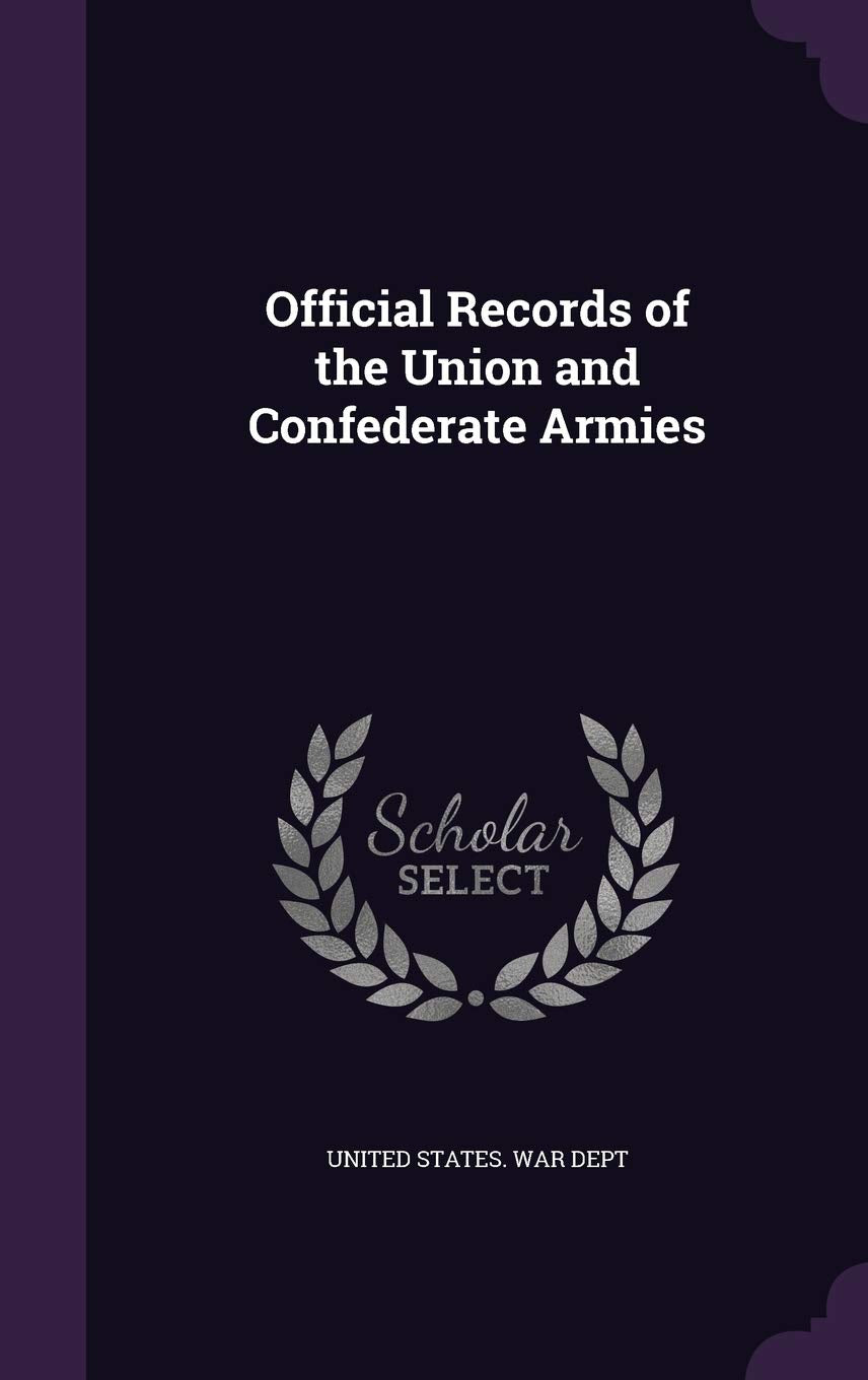 Official Records of the Union and Confederate Armies Memories