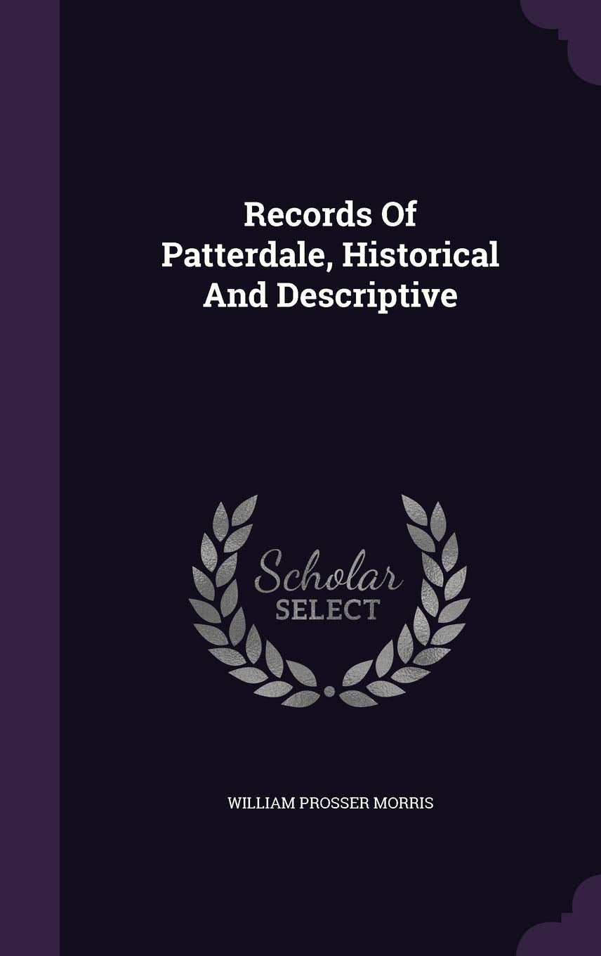 Records of Patterdale, Historical and Descriptive Politics & History