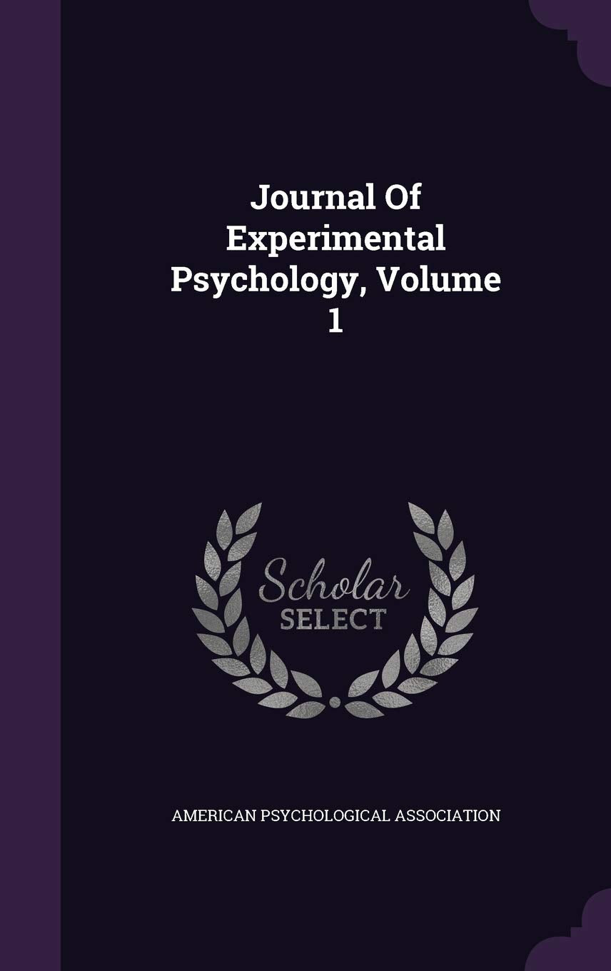 Journal of Experimental Psychology, Volume 1 Politics & History