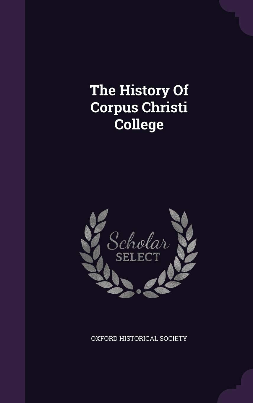 The History of Corpus Christi College Politics & History