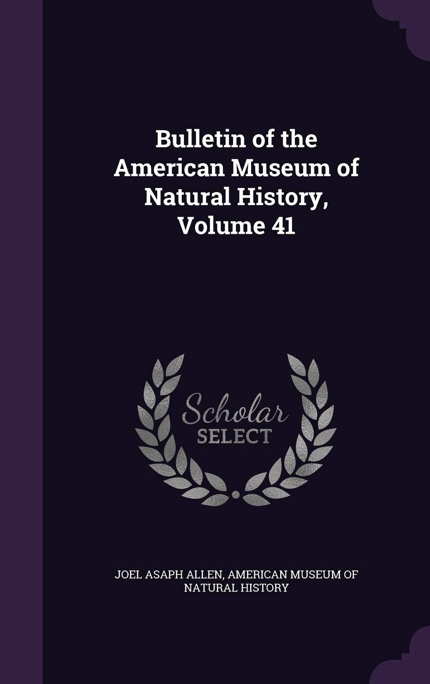 Bulletin of the American Museum of Natural History, Volume 41 Mathematics