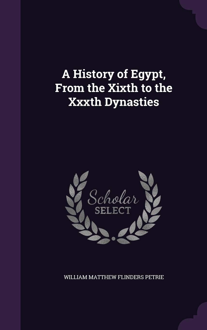 A History of Egypt, From the Xixth to the Xxxth Dynasties Politics & History