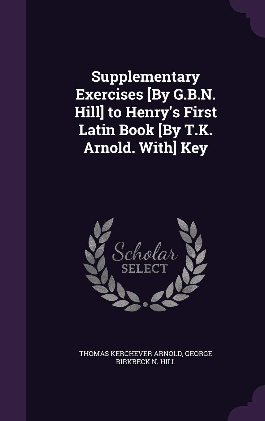Supplementary Exercises to Henry's First Latin Book Key Politics & History