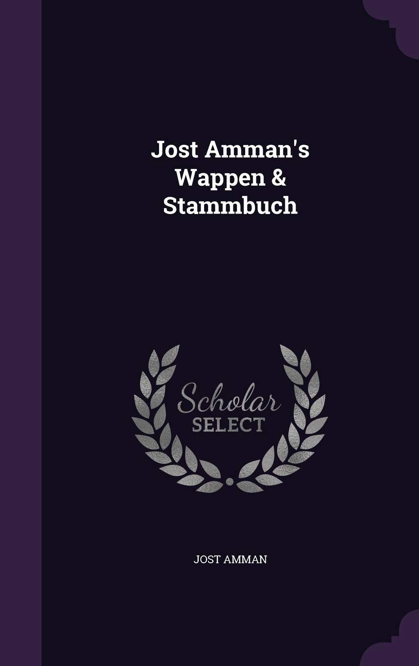 Jost Amman's Wappen & Stammbuch Politics & History
