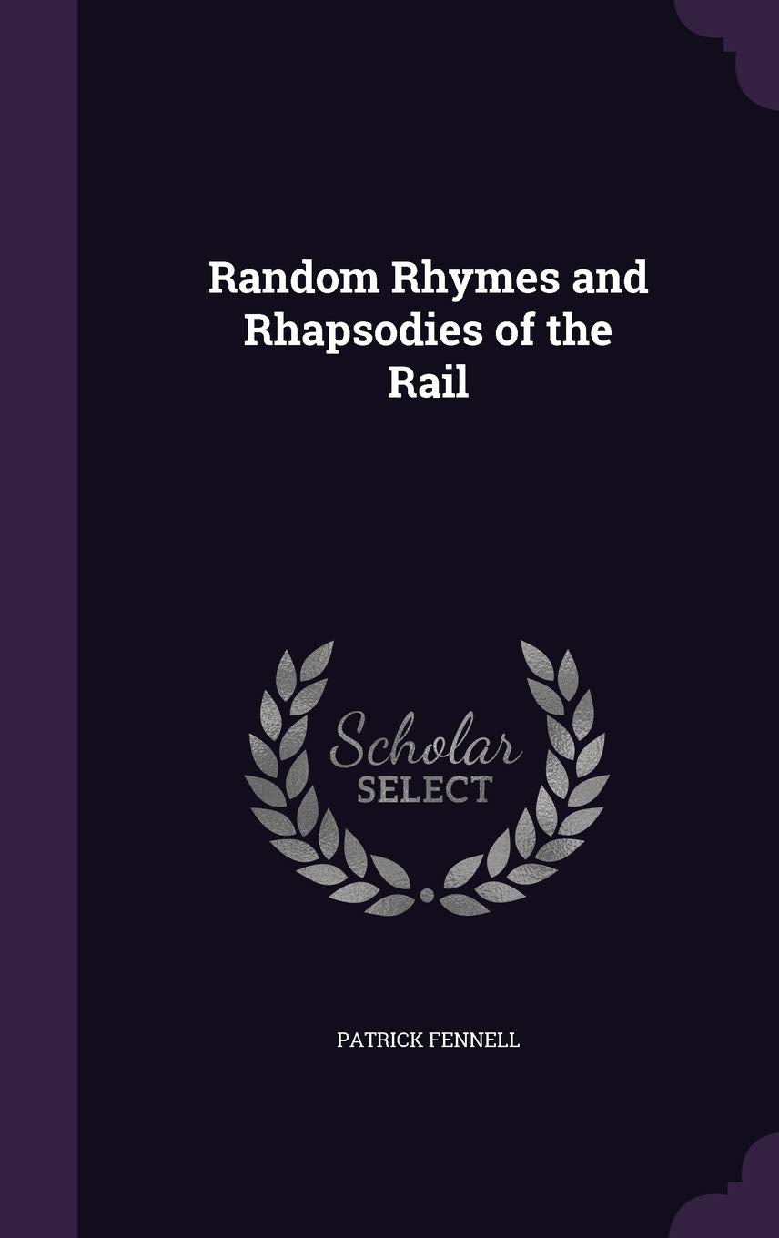 Random Rhymes and Rhapsodies of the Rail Novels & Short Stories