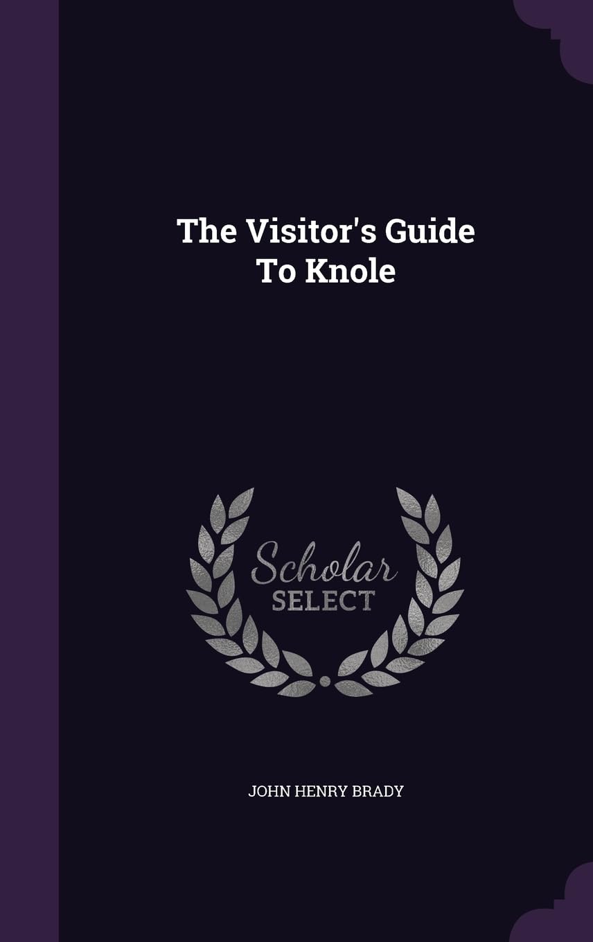 The Visitor's Guide To Knole Politics & History